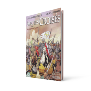 Avec les croisés des origines à l'an 1162