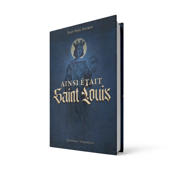 Ainsi était Saint Louis