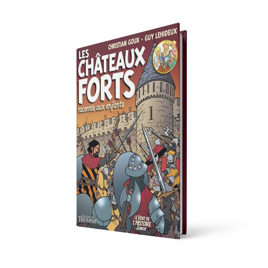 LES CHÂTEAUX FORTS RACONTÉS AUX ENFANTS 3