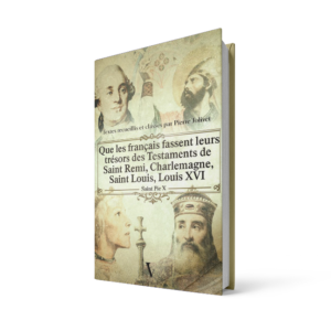 Les trésors des Testaments de St Remi, Charlemagne, St Louis, Louis XVI