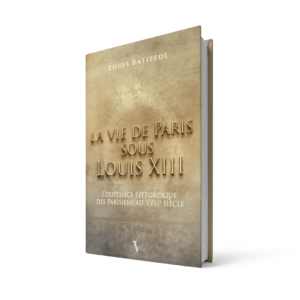La vie de Pris sous Louis XIII