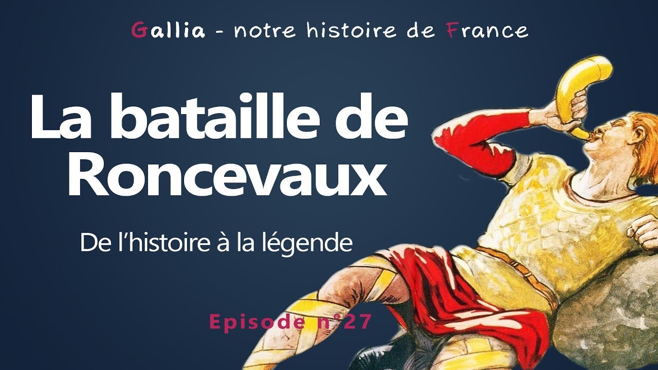 La bataille de Roncevaux - de l'histoire à la légende