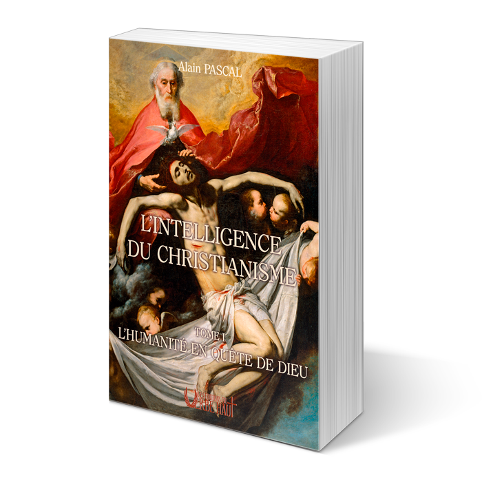 Alain-Pascal-intelligence-du-christianisme-Tome-1