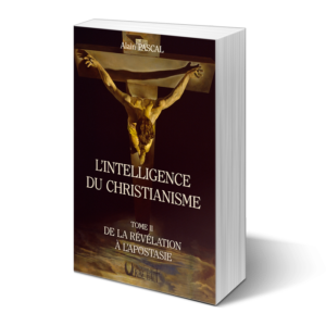 Alain-Pascal-intelligence-du-christianisme-Tome-2
