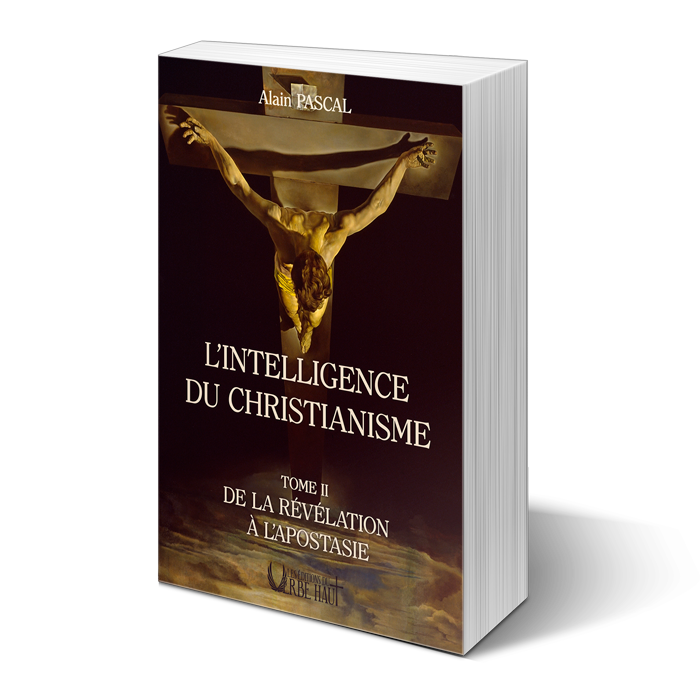 Alain-Pascal-intelligence-du-christianisme-Tome-2
