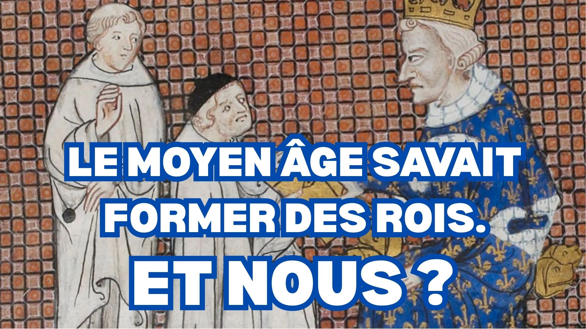 Les Miroirs des Princes : quand la monarchie formait des hommes d’État