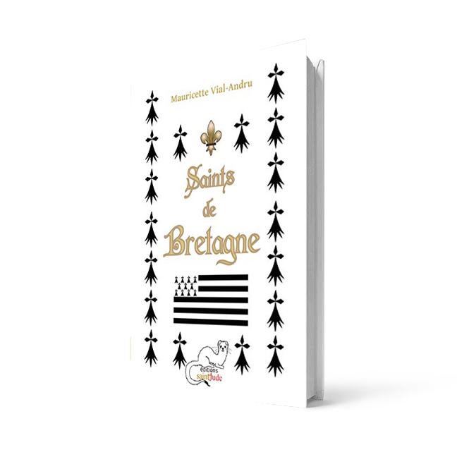 Saints de Bretagne – Vingt-six saints ont forgé l’âme bretonne